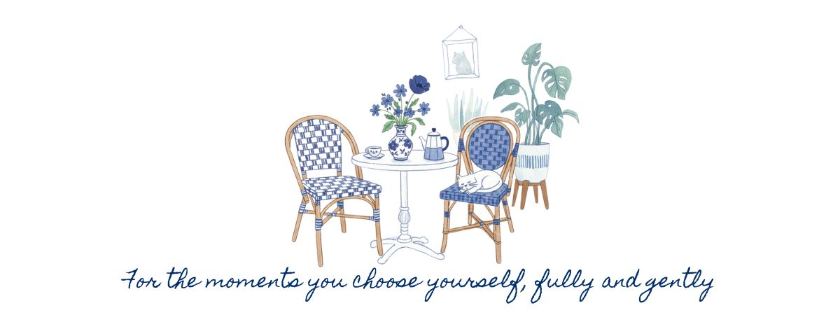 For the moments you choose yourself